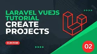 02 Create Vue and Laravel Projects - Laravel VueJS Tutorial 2025