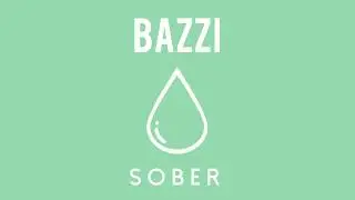 Bazzi - Sober [Official Audio]
