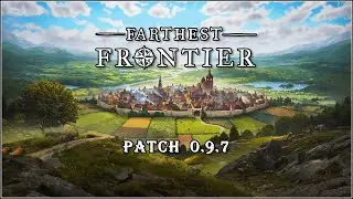 Farthest Frontier. Смотрим патч 0.9.7