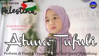 DO'A UNTUK PALESTINA X A'TUNA TUFULI