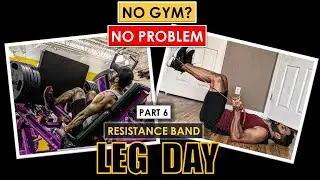 LEG DAY - Resistance Band Complete Gym Workout | Part 6 of 7 | Fitness My Life