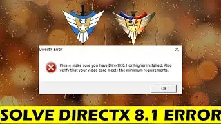 How to solve the directx 8.1 error in Command & Conquer Generals (Zero Hour)