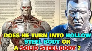 Colossus Anatomy Explored - Can He Liquify His Body Metal? Is He Hollow From Inside?