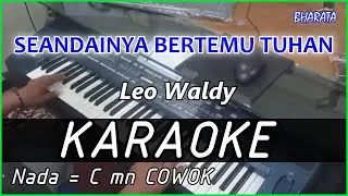 SEANDAINYA BERTEMU TUHAN - Leo Waldy - KARAOKE COVER Pa800