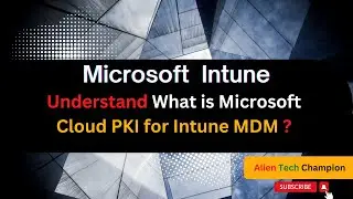 MS171- What is Microsoft Cloud PKI for Intune MDM?