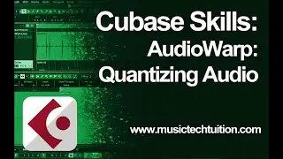 Cubase Skills: AudioWarp - Quantizing Audio