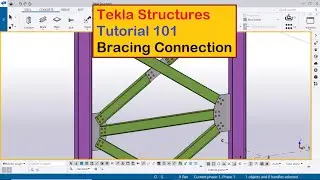 Tekla Structures Tutorial 101 | Bracing Connection in Tekla