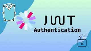 #36 Golang - Mastering JWT Authentication