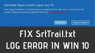 How To Fix SrtTrail.txt Log Error In Windows 10/8/7