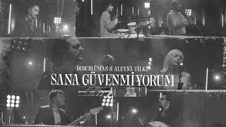 Dedublüman x Aleyna Tilki - Sana Güvenmiyorum (Dedub Sessions with Aleyna Tilki)