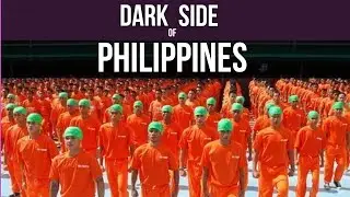 The Dark Side of Philippines