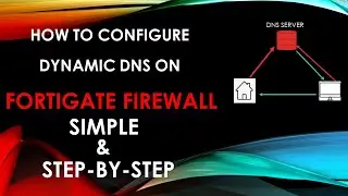 How to set up Dynamic DNS on the FortiGate Firewall 60F? (Step-by-Step Guide)