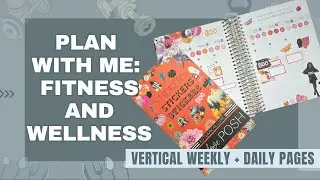 Plan With Me: Fitness and Wellness Weekly and Daily Pages | GoGetterGirl Planner