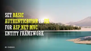 Set Basic Authentication in IIS for Asp.Net MVC Entity Framework Website | IIS 10 Tips & Tricks