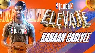 Jr. NBA Elevate Series: Kanaan Carlyle