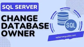 SQL Server - Change Database Owner | Check Database Owner in SQL Server | Changing Database Owner