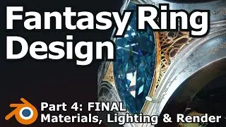 Blender Fantasy Ring Design | Part 4: Materials, Lighting, Render and Composite