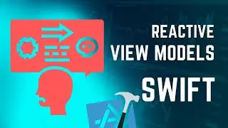 Reactive ViewModels in Swift (Design Patterns) – iOS 2023 Tutorial