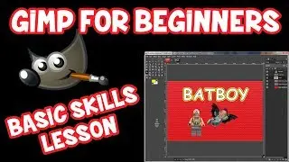 BASIC TOOLS INTRO - GIMP FOR BEGINNERS