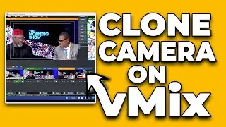 How To Clone Camera In vMix | Create Multiple Angles Using 1 Camera