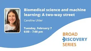 Broad Discovery Series: Biomedical science and machine learning: A two-way street (2023)