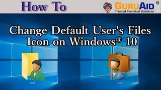 How to Change Default Users Files Icon on Windows® 10 - GuruAid