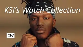 Inside KSI's Watch Collection