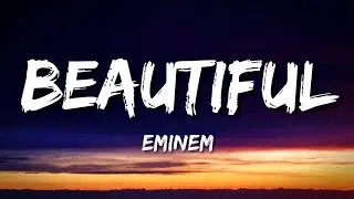 Eminem - Beautiful (Lyrics)