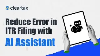 Reduce Error in ITR Filing with ClearTax AI Assistant|| ITR Filing