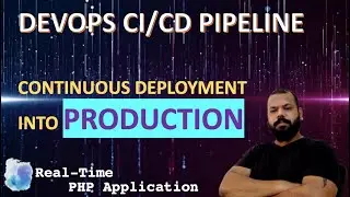 DEVOPS PROJECT CONTINUOUS DEPLOYMENT - PRODUCTION | CI/CD PIPELINE SCRIPT