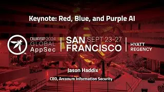 Keynote: Red, Blue, and Purple AI - Jason Haddix