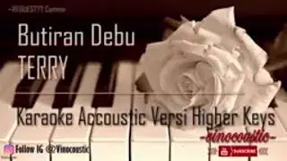 Terry - Butiran Debu Karaoke Akustik Versi Higher Keys