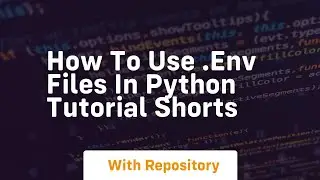 How to use  env files in python tutorial shorts