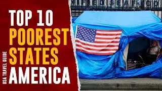 Top 10 Poorest States in America 2024 (10 States with Highest Poverty in the United States)