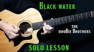 how to play "Black Water" on guitar by The Doobie Brothers | guitar SOLO lesson