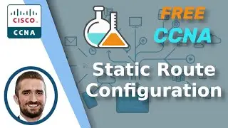 Free CCNA | Configuring Static Routes | Day 11 Lab 1 | CCNA 200-301 Complete Course