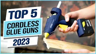 Top 5 Best Cordless Glue Guns 2024