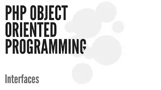 PHP Object Oriented Programming (OOP): Interfaces (7/13)