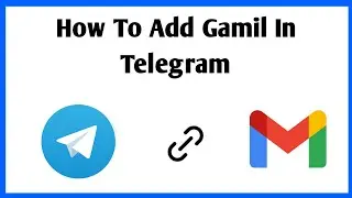 Telegram Account Add Gmail | How To Add Gamil In Telegram