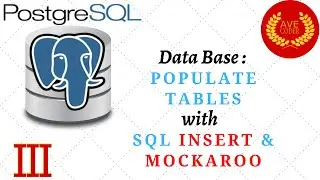 03 - Populating Tables with INSERT INTO & Mockaroo - PostgreSQL for Beginners