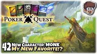 NEW CHARACTER: MONK, MY NEW FAVORITE!? | Lets Play Poker Quest | Part 42 | PC Gameplay