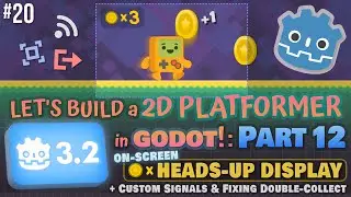 Godot 3.2: Let's Build a 2D Platformer!: Part 12 (Coin HUD, Custom Signals & Fixing Double-Collect)