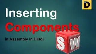 How to Insert Components in Assembly in SolidWorks in Hindi I VinodCumarDesigns