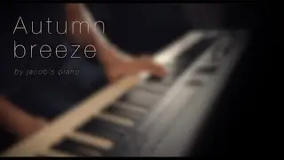 Autumn breeze \\ Original by Jacob's Piano \\ Relaxing Piano