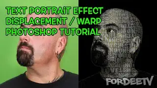 Text Portrait Effect | Displacement / Warp | Photoshop Tutorial | FordeeTV