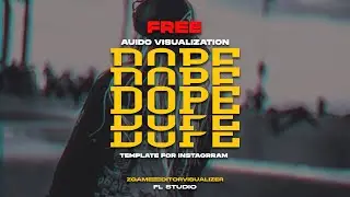 FREE / Instagram Audio Visualization / DOPE / ZGameEditorVisualizer / FL Studio