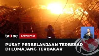 Kebakaran Landa Pusat Perbelanjaan di Lumajang, Atap Runtuh Timpa Mobil | Kabar Pagi tvOne