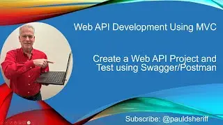 Lesson 3: Create an MVC Web API Project and Test Using Swagger/Postman