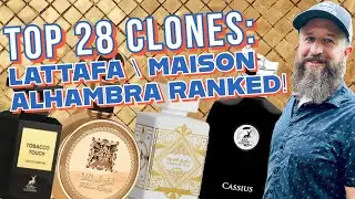 TOP 28: LATTAFA / MAISON ALHAMBRA FRAGRANCE CLONES!  |  Best Middle Eastern Dupe Cologne Ranked!