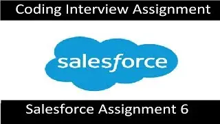 Salesforce Assignment 6 (6/8)